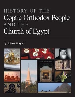 Cover for Robert Morgan · History of the Coptic Orthodox People and the Church of Egypt (Paperback Bog) (2016)