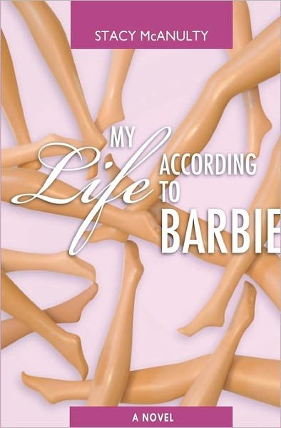 My Life According to Barbie - Stacy Mcanulty - Böcker - CreateSpace Independent Publishing Platf - 9781460954270 - 17 mars 2011