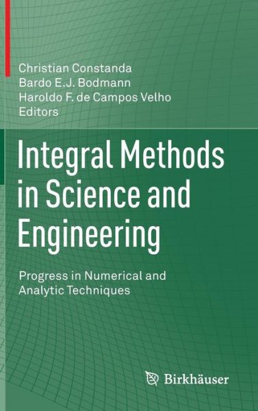 Cover for Christian Constanda · Integral Methods in Science and Engineering: Progress in Numerical and Analytic Techniques (Hardcover Book) [2013 edition] (2013)