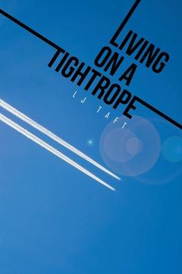 Cover for LJ Taft · Living on a Tightrope (Paperback Book) (2016)