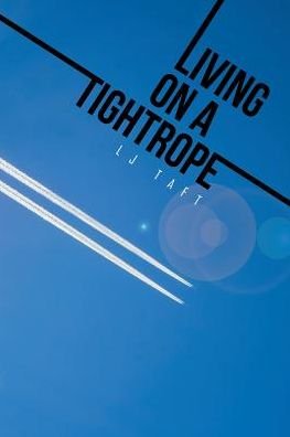 Cover for LJ Taft · Living on a Tightrope (Paperback Book) (2016)