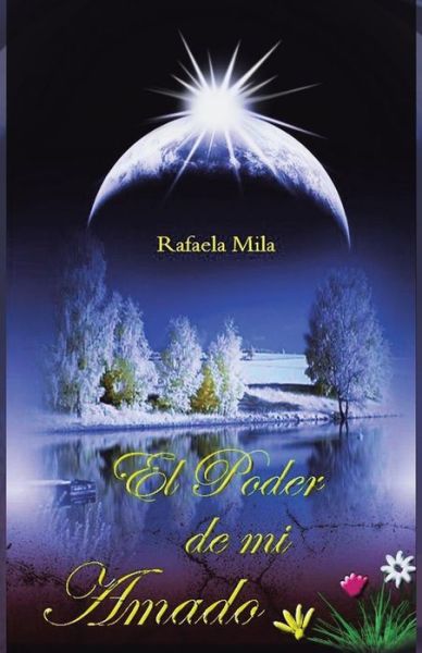 Cover for Rafaela Mila · El Poder De Mi Amado (Pocketbok) (2013)