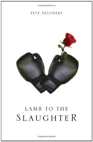 Cover for Pete Delohery · Lamb to the Slaughter (Paperback Book) (2011)