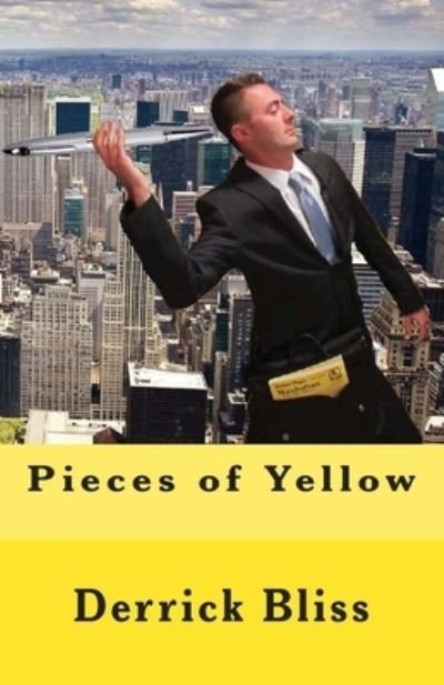 Cover for Derrick Bliss · Pieces of Yellow (Paperback Bog) (2011)