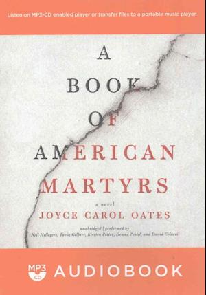 A Book of American Martyrs - Joyce Carol Oates - Musik - HarperAudio - 9781470854270 - 7 februari 2017