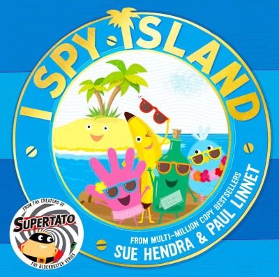 Cover for Sue Hendra · I Spy Island: the bright, funny, exciting new series from the creators of the bestselling Supertato books! - I Spy Island (Paperback Bog) (2021)