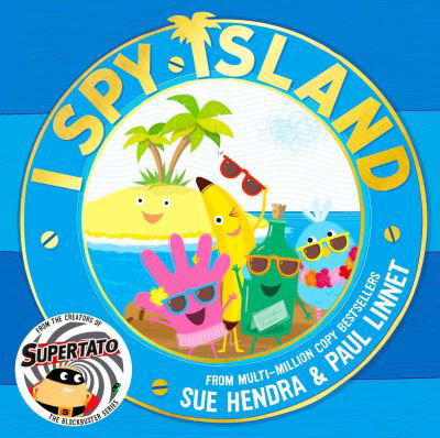 Cover for Sue Hendra · I Spy Island: the bright, funny, exciting new series from the creators of the bestselling Supertato books! - I Spy Island (Paperback Book) (2021)