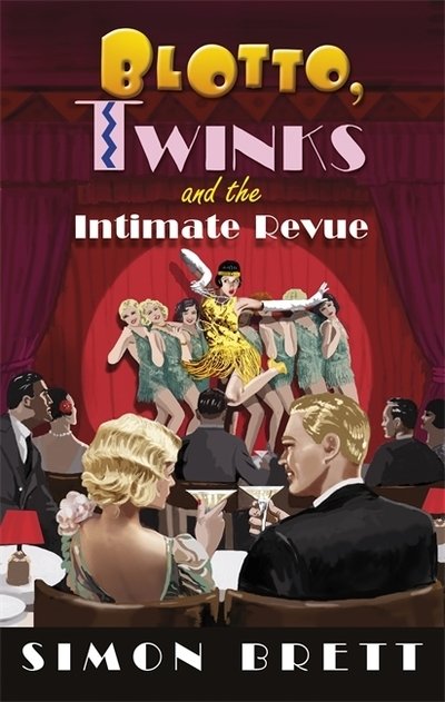 Blotto, Twinks and the Intimate Revue - Blotto Twinks - Simon Brett - Books - Little, Brown Book Group - 9781472128270 - November 7, 2019