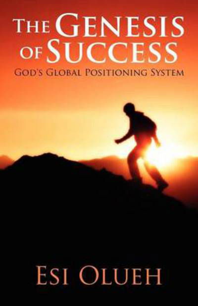 Cover for Esi Olueh · The Genesis of Success: God's Global Positioning System (Paperback Bog) (2012)