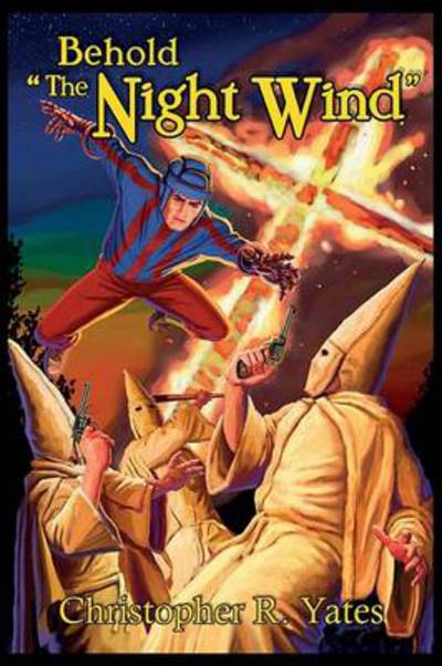Cover for Christopher R Yates · Behold the Night Wind: the Night Wind Saga, Volume Five (Paperback Book) (2013)