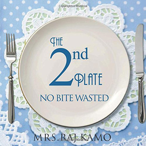 Cover for Mrs. Raj Kamo · The 2nd Plate No Bite Wasted (Taschenbuch) (2014)