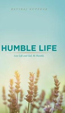 Cover for Raviraj Kupekar · Humble Life (Hardcover Book) (2016)