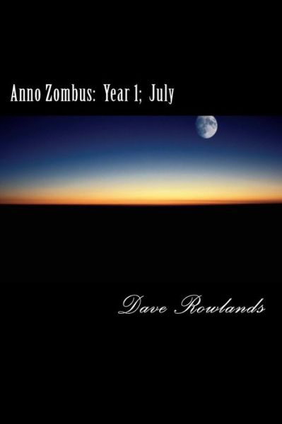 Cover for Dave Rowlands · Anno Zombus: Year 1; July (Paperback Book) (2013)