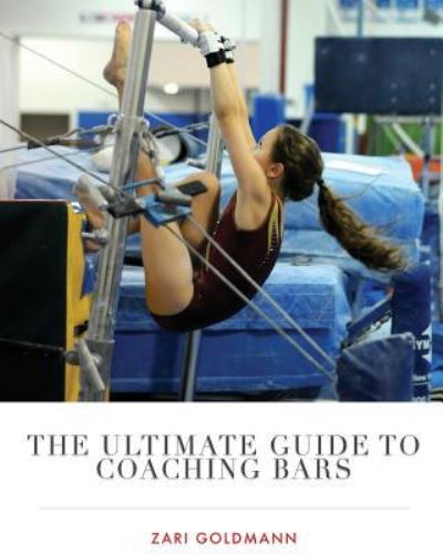 Cover for Zari Goldmann · The Ultimate Guide to Coaching Bars (Paperback Book) (2014)