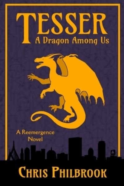 Cover for Chris Philbrook · Tesser: a Dragon Among Us: a Reemergence Novel (Paperback Bog) (2014)