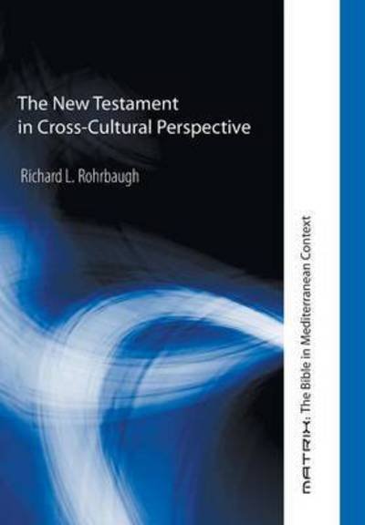 Cover for Richard L. Rohrbaugh · The New Testament in Cross-cultural Perspective (Hardcover Book) (2006)