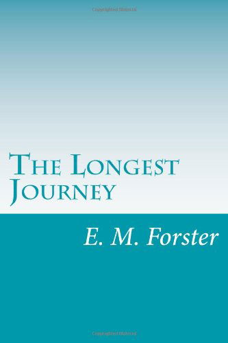 The Longest Journey - E. M. Forster - Książki - CreateSpace Independent Publishing Platf - 9781499338270 - 12 maja 2014