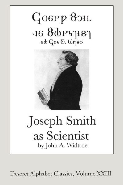 Cover for John a Widtsoe · Joseph Smith As Scientist (Paperback Book) [Deseret Alphabet edition] (2014)