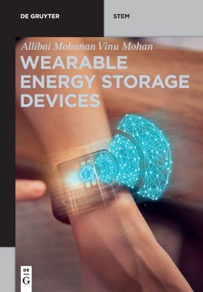 Cover for Allibai Mohanan Vinu Mohan · Wearable Energy Storage Devices - De Gruyter STEM (Paperback Bog) (2021)