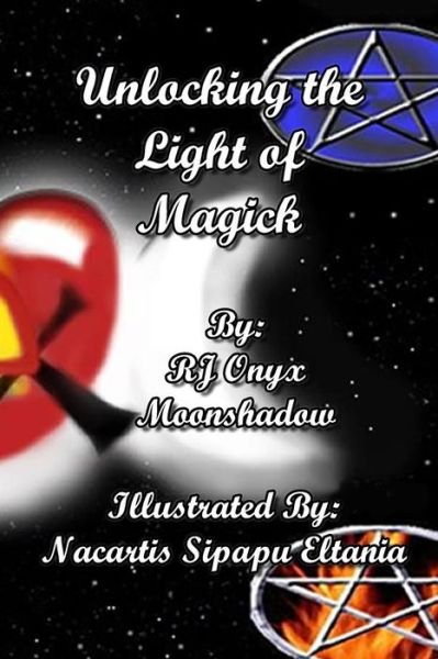 Cover for Rj Onyx Moonshadow · Unlocking the Light of Magick (Paperback Bog) (2014)