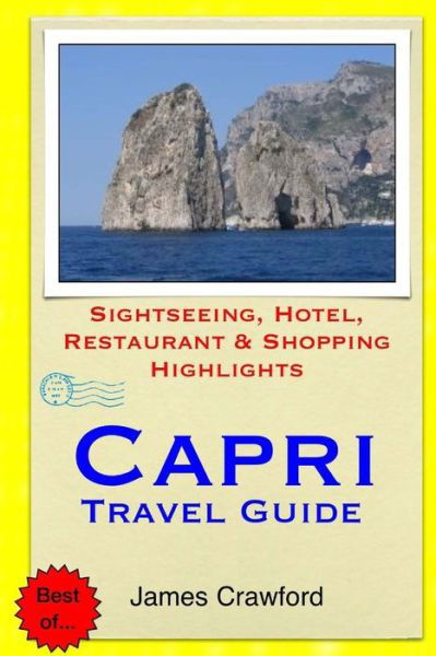 Cover for James Crawford · Capri Travel Guide: Sightseeing, Hotel, Restaurant &amp; Shopping Highlights (Pocketbok) (2014)