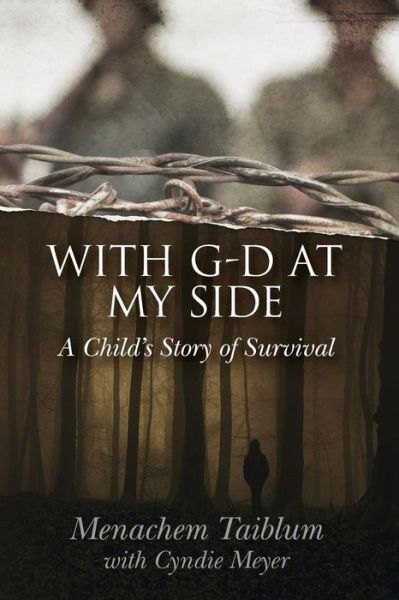 Cover for Menachem Taiblum · With G-d at My Side: a Child's Story of Survival (Paperback Book) (2015)