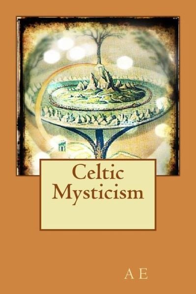 Cover for Ae · Celtic Mysticism (Pocketbok) (2015)