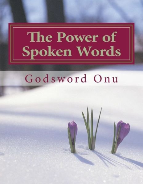 Cover for Apst Godsword Godswill Onu · The Power of Spoken Words: the Ability of the Tongue, Tamed or Untamed (Pocketbok) (2015)