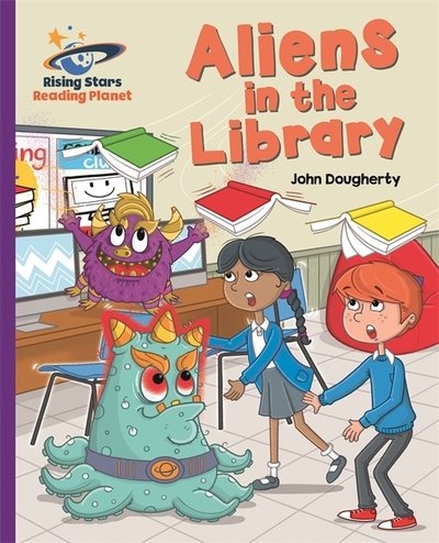 Cover for John Dougherty · Reading Planet - Aliens in the Library - Purple: Galaxy - Rising Stars Reading Planet (Pocketbok) (2020)