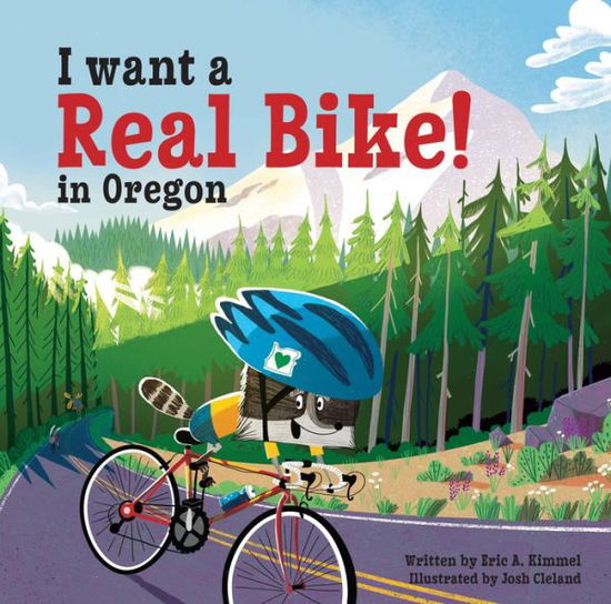 Cover for Eric A. Kimmel · I Want a Real Bike in Oregon (Inbunden Bok) (2018)