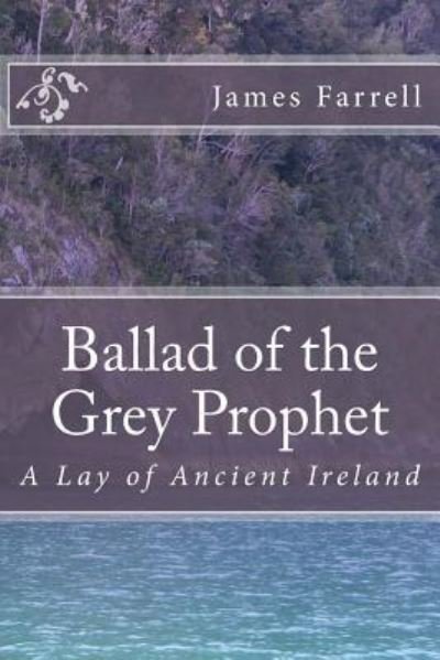 Cover for James Farrell · Ballad of the Grey Prophet (Pocketbok) (2015)
