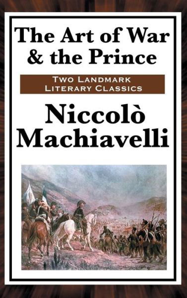 Cover for Niccolo Machiavelli · The Art of War &amp; the Prince (Hardcover Book) (2018)