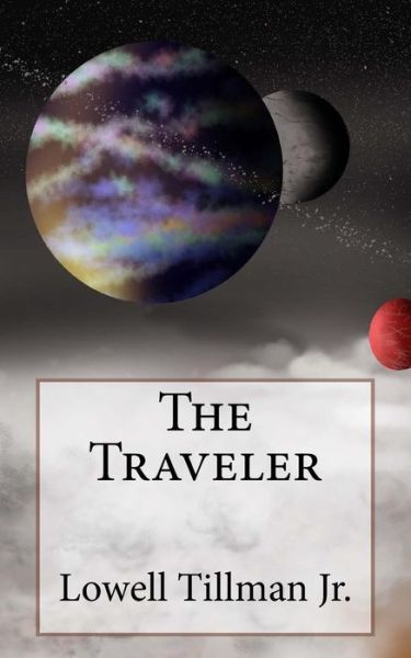 Cover for Lowell Tillman Jr · The Traveler: Pocket Edition (Paperback Book) (2015)