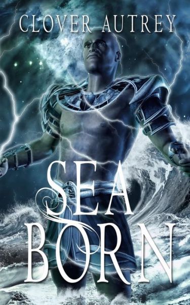 Cover for Clover Autrey · Sea Born (Paperback Book) (2015)