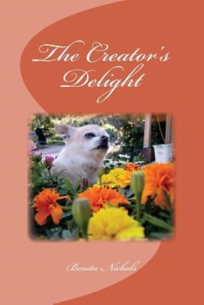 Cover for Benita Nichols · The Creator's Delight (Paperback Book) (2015)