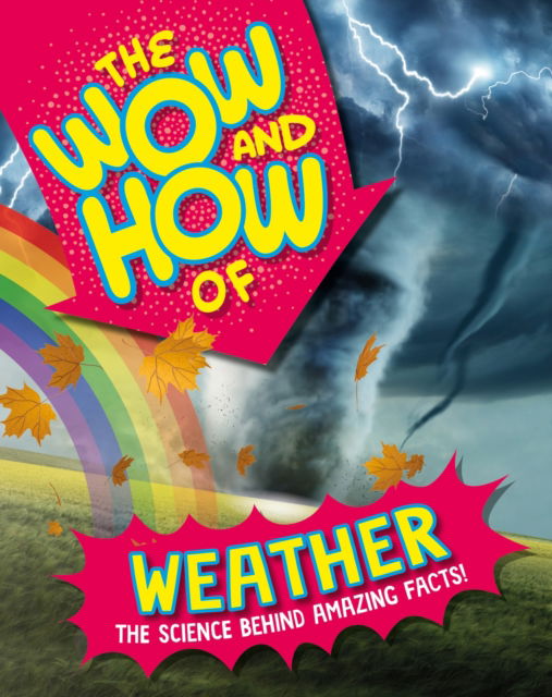 Cover for Thora Hagen · The Wow and How of Weather - The Wow and How (Paperback Book) (2025)