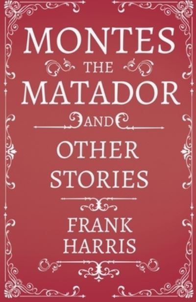 Cover for Frank Harris · Montes the Matador - And Other Stories (Paperback Book) (2020)