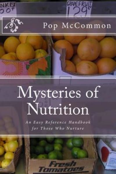Cover for Pop McCommon · Mysteries of Nutrition (Paperback Book) (2016)