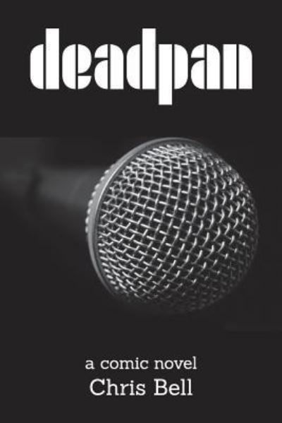 Cover for Chris Bell · Deadpan (Paperback Bog) (2016)