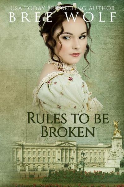 Cover for Bree Wolf · Rules to Be Broken (Paperback Book) (2017)