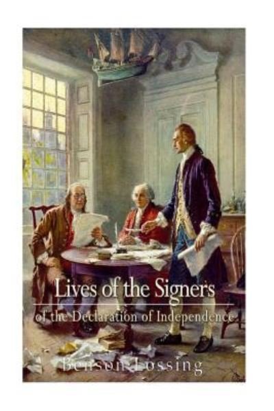 Cover for Benson John Lossing · Lives of Signers of the Declaration of Independence (Paperback Book) (2016)