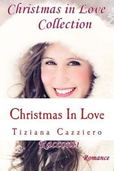Cover for Tiziana Cazziero · Christmas in Love Collection - Romance (Paperback Bog) (2016)