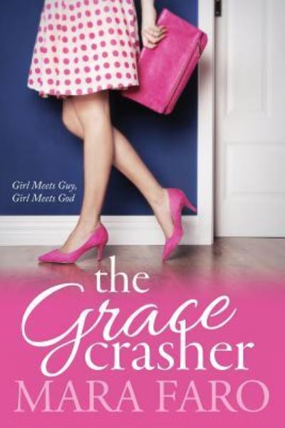 Cover for Mara Faro · The Grace Crasher (Paperback Book) (2017)