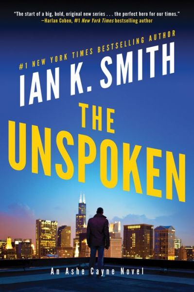 Cover for Ian K. Smith · The Unspoken: An Ashe Cayne Novel - Ashe Cayne (Gebundenes Buch) (2020)