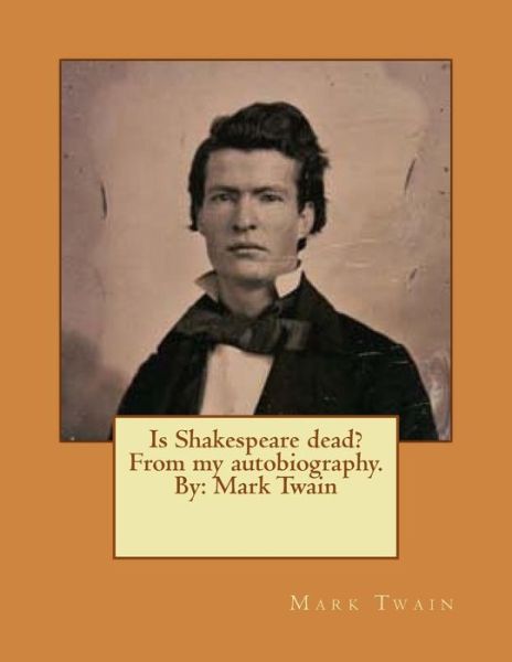 Cover for Mark Twain · Is Shakespeare dead? From my autobiography. By (Paperback Book) (2017)