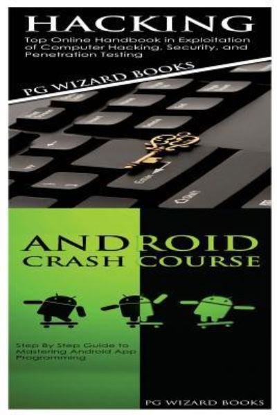 Cover for Pg Wizard Books · Hacking + Android Crash Course (Paperback Bog) (2017)