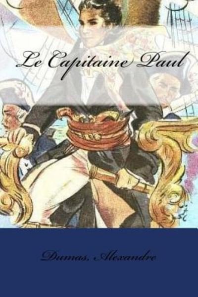 Cover for Dumas Alexandre · Le Capitaine Paul (Paperback Bog) (2017)
