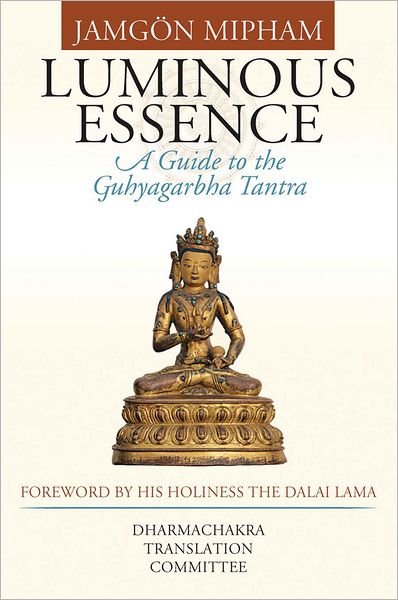 Cover for Jamgon Mipham · Luminous Essence: A Guide to the Guhyagarbha Tantra (Gebundenes Buch) (2009)