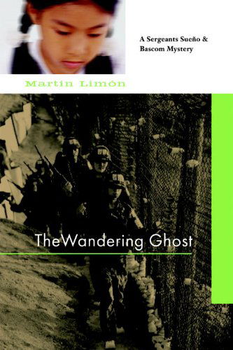 Cover for Martin Limón · The Wandering Ghost: A Sergeants Sueo and Bascom Investigation (Vol. 5) (Paperback Book) (2008)