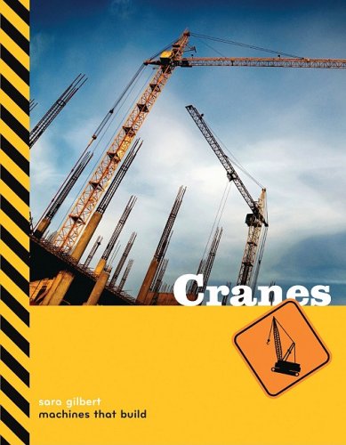 Cover for Sara Gilbert · Cranes (Machines That Build) (Hardcover Book) (2009)